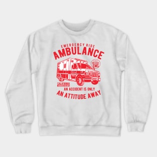 AMBULANCE, EMERGENCY RIDE Crewneck Sweatshirt